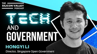 Tech and Government with HONGYI LI  GovTech Singapore  The Silicon Valley Podcast [upl. by Hsirk]