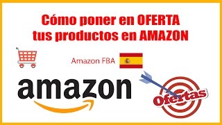 Cómo crear ofertas de tus productos en Amazon [upl. by Enitsua]