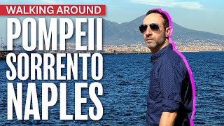 Walk with me through Pompeii Sorrento and Naples City Walk [upl. by Sikram]