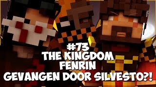 The Kingdom Fenrin 73  GEVANGEN DOOR SILVESTO [upl. by Enohpets208]