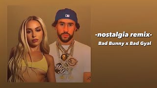 NostalgIA  Bad Bunny Bad Gyal Lyrics letra [upl. by Cynthea]