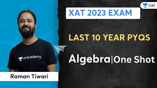 Last 10 Year PYQs in a shot  Algebra  Raman Tiwari  XAT 2023 [upl. by Rehtul]