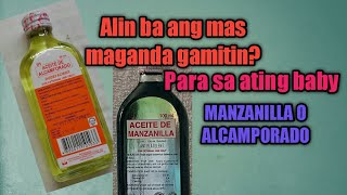 ALIN BA ANG MAS MAGANDANG GAMITIN SA NEWBORN BABY ACIETE DE MANZANILLA O ACIETE DE ALCAMPORADO [upl. by Nali]