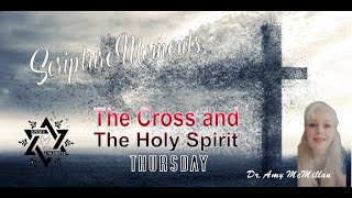 The Cross and the Holy Spirit Rom 813 Scripture Moments with Dr Amy McMillan [upl. by Assed]