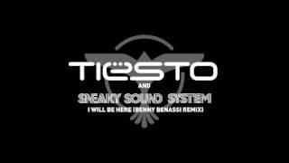 Tiësto amp Sneaky Sound System  I Will Be Here Benny Benassi Remix [upl. by Peatroy998]