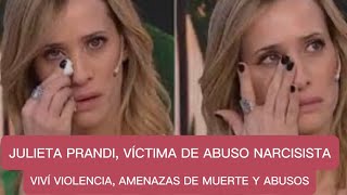 🛑 VIVI VIOLENCIA AMENAZAS DE MUERTE Y ABUSOS 🛑 JULIETA PRANDI VÍCTIMA DE ABUSO NARCISISTA [upl. by Falito]