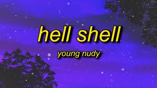 Young Nudy  Hell Shell TikTok Version Lyrics  whole lotta shells exactly tiktok song [upl. by Langille855]