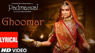 Padmaavat  Ghoomar Song Lyrics  Deepika Padukone  Shahid Kapoor  Ranveer Singh [upl. by Trygve656]