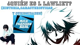 L Lawliet ¿Quién es HistoriaCaracteristicas y Curiosidades [upl. by Bryner]