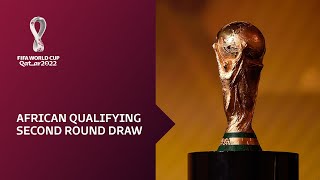 African Qualifiers Draw Round Two  FIFA World Cup Qatar 2022 [upl. by Steve]