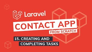 Episode 15  Creating and completing Tasks  Laravel Contact App from scratch [upl. by Cataldo]