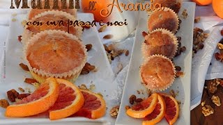 Muffin allarancia con uva passa e noci [upl. by Kreitman473]