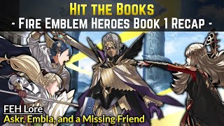 Hit the Books FEH Book 1 Recap Askr vs Embla  Fire Emblem Heroes Lore [upl. by Filia]