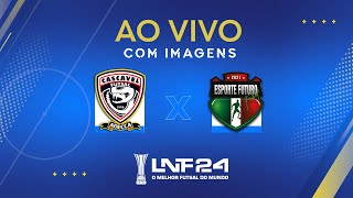 JOGO COMPLETO LNF 2024  CASCAVEL x ESPORTE FUTURO  2ª RODADA [upl. by Assiralc]