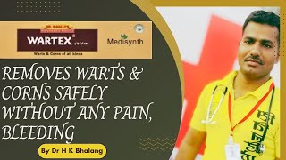 Wartex Cream for Warts amp Corns all kind Hindi मस्से और कॉर्न का रामबाण इलाज  Dr H K Bhalang [upl. by Allebasi]