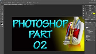 Photoshop Part02 By Outsourcing BD Institute II Photoshop By Golzer II Photoshop II PS [upl. by Zarah]