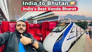 Train Journey to Bhutan 🇧🇹  India’s Best Vande Bharat with luxurious service  Ep1 [upl. by Mikal]