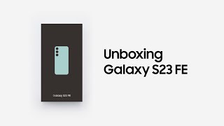 Galaxy S23 FE Official Unboxing I Samsung [upl. by Nnylanna]