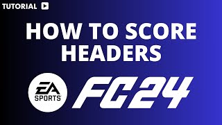 How to score headers in FC 24 [upl. by Adnanref640]