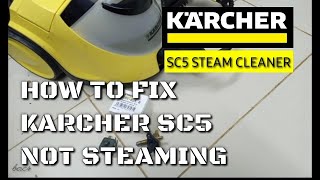 How to fix steam cleaner not steaming Karcher SC5 KARCHERSC5NOTSTEAMING [upl. by Noakes]