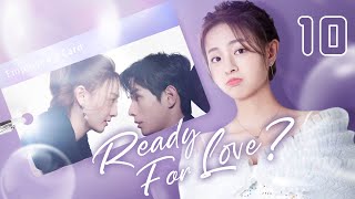 【ENG SUB】Ready For Love 10  The domineering CEO and his contract lover He ChangXi Ju KeEr [upl. by Mcclary150]