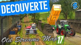 Découverte OLD STREAMS MAP FS 17  Farming Simulator 17  Magnifique [upl. by Mamoun]