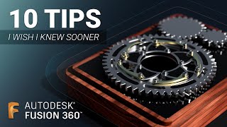 10 tips for Fusion 360 that I wish someone told me sooner [upl. by Enahsal]