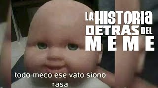 quottodo meco ese vato siono rasaquot  La Historia Detrás del Meme [upl. by Lenes]