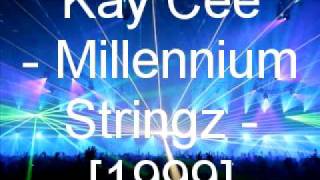 Kay Cee  Millennium Stringz [upl. by Yelserp]