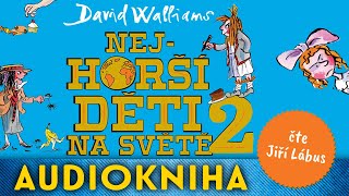 David Walliams  Nejhorší děti na světě 2 [upl. by Rimola]