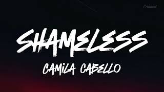 SHAMELESS by Camila Cabello lyrics [upl. by Sucramad349]