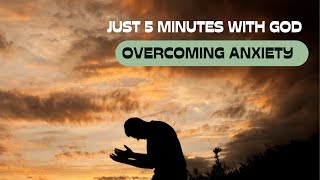 Just 5 Minutes a Day to STOP Anxiety and Find Gods Peace [upl. by Wahs]