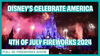 Magic Kingdoms 4th of July Fireworks 2024 Disney’s Celebrate America a 4th of July Celebration [upl. by Odelinda]