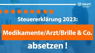 Medikamente Brille Arzt amp Co absetzen Steuern sparen 2024 Außergewöhnliche Belastungen [upl. by Yreneh]