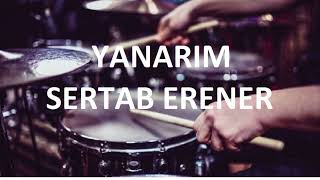 YANARIM  SERTAB ERENER  DAVULSUZDRUMLESS [upl. by Anwahsiek784]