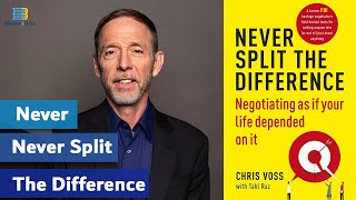 Never Split the Difference By Chris Voss [upl. by Trueman258]