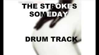 The Strokes Someday  Drum Track [upl. by Leibman]