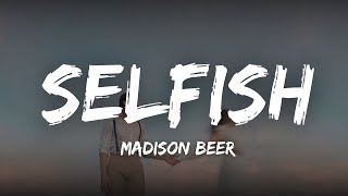 Madison Beer  Selfish Lyrics [upl. by Velda]