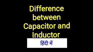 Difference between capacitor and inductor in Hindi [upl. by Arnoldo]