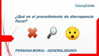 ¿Qué es el procedimiento de discrepancia fiscal🔴👩‍✈️👨‍⚖️👨‍💼 PERSONA MORAL [upl. by Thurber]