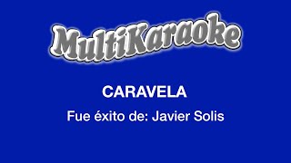 Caravela  Multikaraoke  Éxito De Javier Solís [upl. by Musette70]