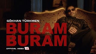 Buram Buram Official Video  4K  Gökhan Türkmen [upl. by Condon]