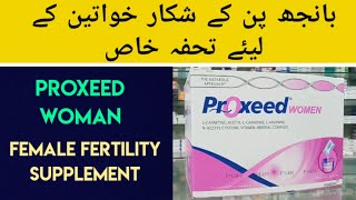 Proxeed Woman Sachet Uses amp Benefits In Urdu Hindi  Female Fertility Supplement  Banjhpan Ka Ilaj [upl. by Ahsinrad]