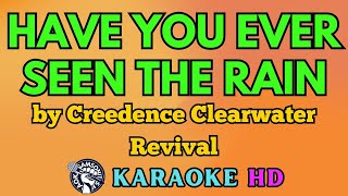 Have You Ever Seen The Rain KARAOKE by Creedence Clearwater Revival 4K HD samsonites [upl. by Anujra588]