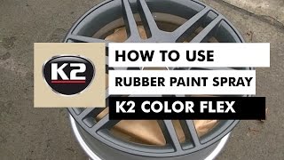 HOW TO USE RUBBER PAINT SPRAY  K2 COLOR FLEX [upl. by Thesda797]