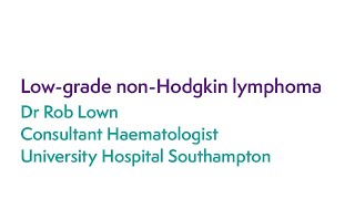 Lymphoma Focus Day Low grade non Hodgkin lymphoma Rob Lown [upl. by Naharba]