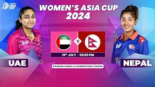 UAE vs NEPAL  ACC WOMENS ASIA CUP 2024  Match 1 [upl. by Ahcsatan154]