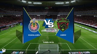 Guadalajara vs Juarez ● Liga Mx 2024 ● Gameplay Pes 2021 [upl. by Enimrej]