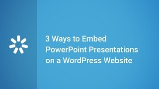 3 Ways to Embed PowerPoint Presentations on a WordPress Website [upl. by Cutcliffe]