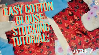 quotEasy Cotton Blouse Stitching Tutorial StepbyStep Sewing Guide for Beginnersquot [upl. by Yrrum]